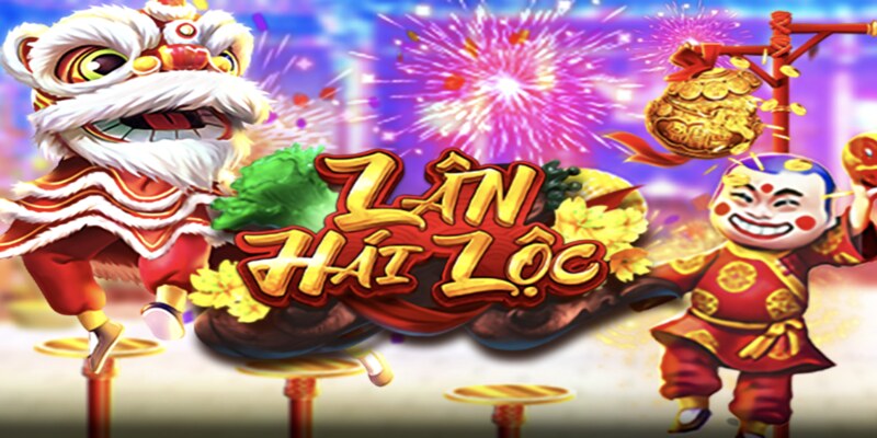 Cách Chơi Lân Hái Lộc